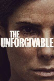 دانلود فیلم The Unforgivable 2021 نابخشودنی