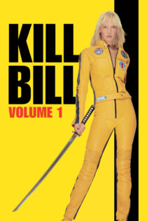 دانلود فیلم Kill Bill: Vol. 1 2003 بیل را بکش ۱