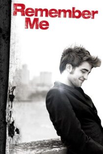 دانلود فیلم Remember Me 2010 مرا به یاد داشته باش