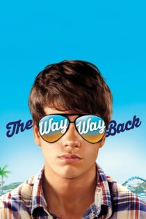 دانلود فیلم The Way Way Back 2013 راه راه بازگشت