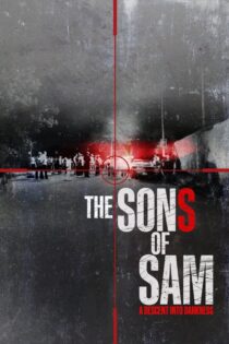 دانلود سریال The Sons of Sam: A Descent into Darkness پسران سم: سقوط در تاریکی