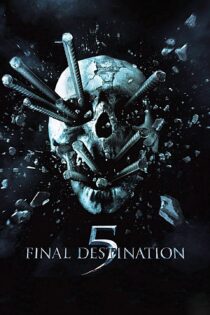 دانلود فیلم Final Destination 5 2011 مقصد نهایی ۵