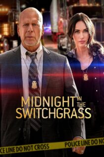 دانلود فیلم Midnight in the Switchgrass 2021 نیمه‌شب در چمن‌زار