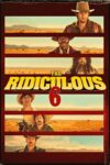 دانلود فیلم The Ridiculous 6 2015 مسخره ۶