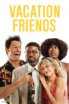 دانلود فیلم Vacation Friends 2021 تعطیلات دوستانه