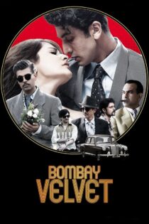 دانلود فیلم Bombay Velvet 2015 بمبئی مخملی