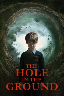 دانلود فیلم The Hole in the Ground 2019 حفره ای در زمین