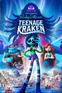 دانلود انیمیشن Ruby Gillman, Teenage Kraken 2023 روبی گیلمن، کراکن نوجوان