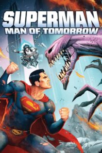 دانلود انیمیشن Superman: Man of Tomorrow 2020 سوپرمن: مرد فردا