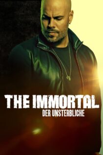 دانلود فیلم The Immortal 2019 فناناپذیر