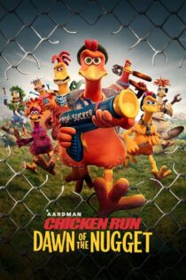 دانلود انیمیشن Chicken Run: Dawn of the Nugget 2023 فرار مرغی ۲: طلوع ناگت