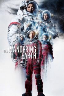 دانلود فیلم The Wandering Earth 2019 زمین سرگردان