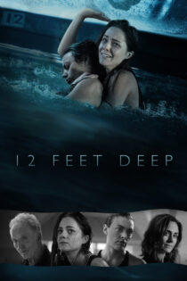 دانلود فیلم ۱۲ Feet Deep 2017 عمق ۱۲ فوت