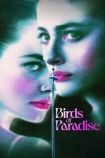 دانلود فیلم Birds of Paradise 2021 پرندگان بهشتی