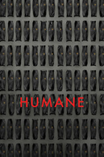 دانلود فیلم Humane 2024 بشر دوستانه