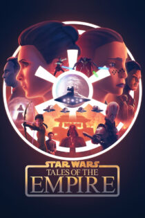 دانلود سریال Star Wars: Tales of the Empire جنگ ستارگان: ماجراهای امپراتوری
