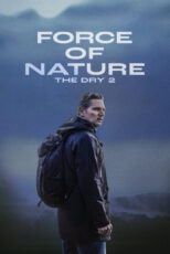 دانلود فیلم Force of Nature: The Dry 2 2024 نیروی طبیعت: خشکسالی ۲