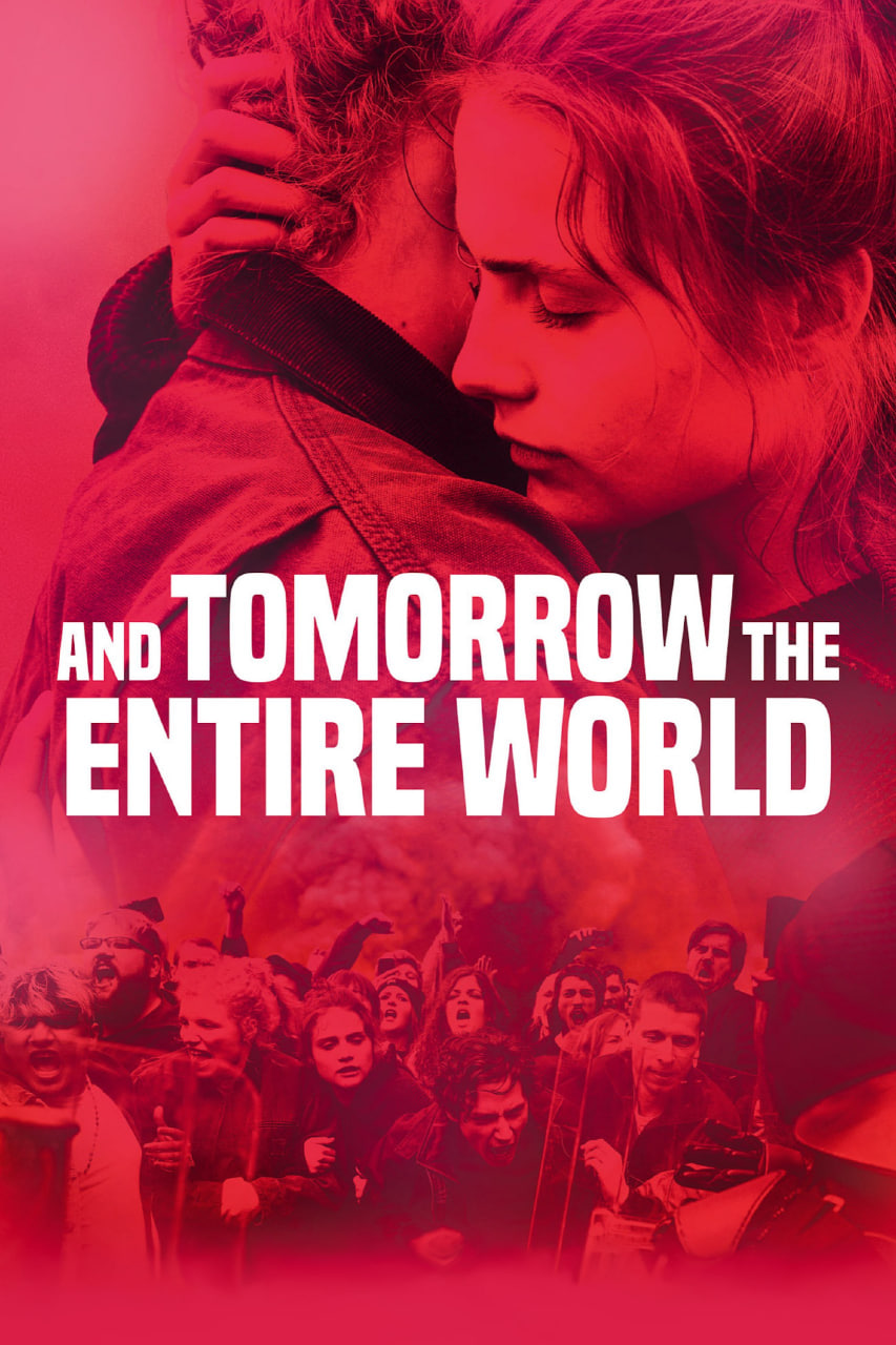 دانلود فیلم And Tomorrow the Entire World 2020 و فردا تمام جهان