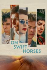 دانلود فیلم On Swift Horses 2024 بر اسب‌های تندرو