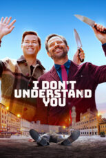 دانلود فیلم I Don’t Understand You 2024 نمی‌فهممت