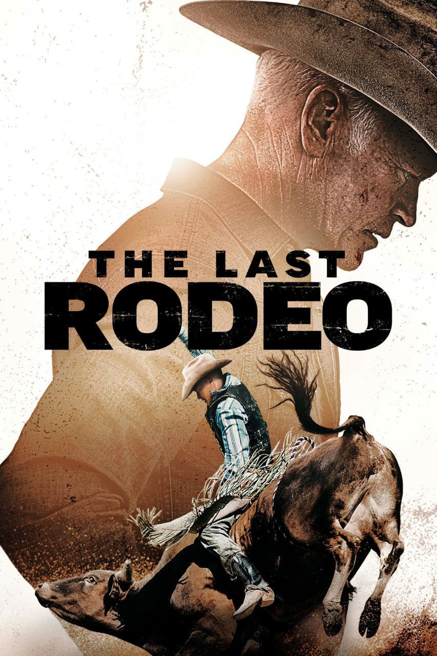 دانلود فیلم The Last Rodeo 2025 آخرین رودئو