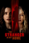 دانلود فیلم The Stranger in My Home 2025 غریبه‌ای در خانه‌ی من