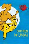 دانلود انیمیشن Chicken for Linda! 2023 مرغ برای لیندا!