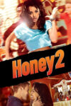 دانلود فیلم Honey 2 2011 عسل ۲