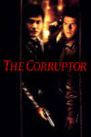 دانلود فیلم The Corruptor 1999 مفسد