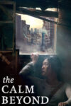 دانلود فیلم The Calm Beyond 2020 آرامش فراسو