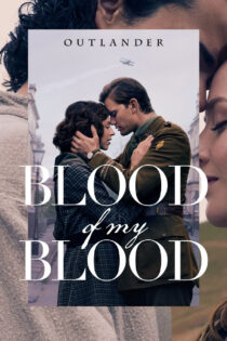 دانلود سریال Outlander: Blood of My Blood بیگانه: زمین اوتلندر: خون از خون من