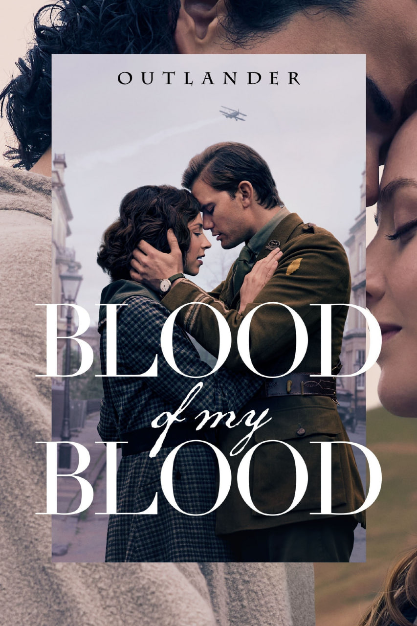 دانلود سریال Outlander: Blood of My Blood بیگانه: زمین اوتلندر: خون از خون من