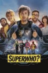 دانلود فیلم Superwho? 2021 ابرقهرمان کیه؟