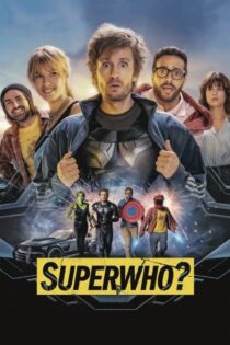دانلود فیلم Superwho? 2021 ابرقهرمان کیه؟