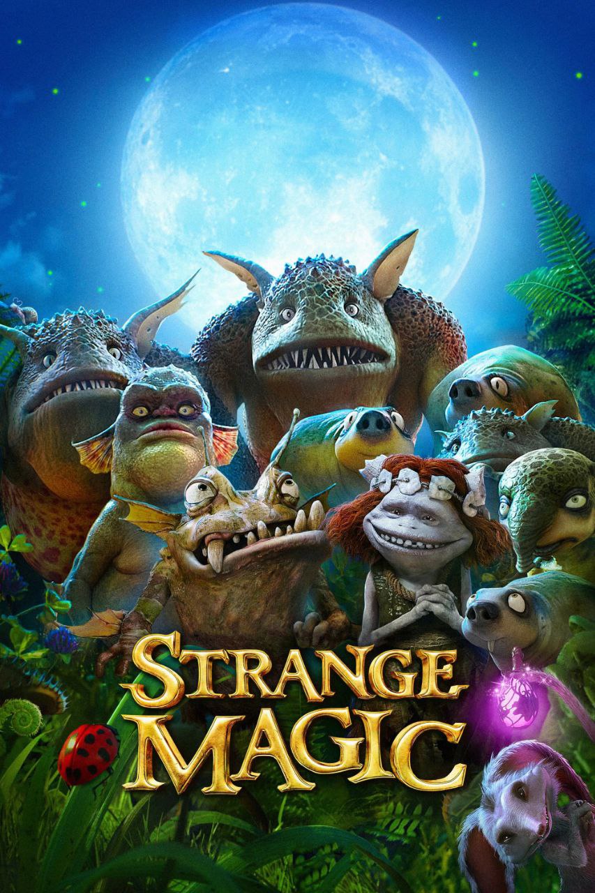دانلود انیمیشن Strange Magic 2015 جادوی شگفت‌انگیز