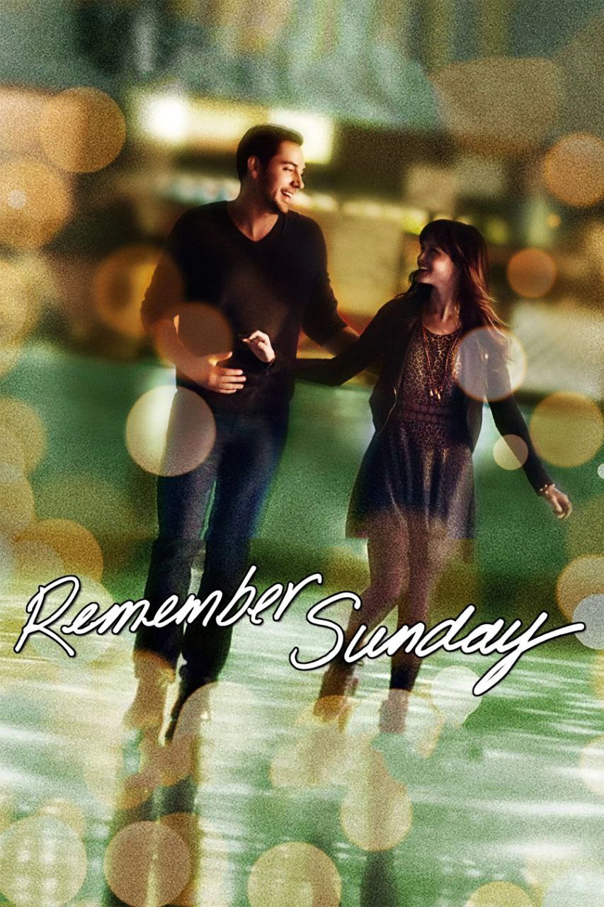 دانلود فیلم Remember Sunday 2013 یکشنبه را به خاطر بسپار