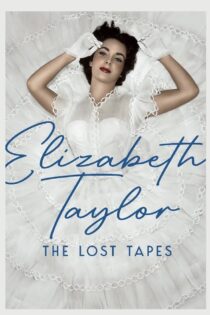دانلود مستند Elizabeth Taylor: The Lost Tapes 2024 الیزابت تیلور: نوارهای گمشده