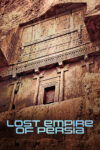 دانلود مستند Lost Empire of Persia 2022 امپراتوری گمشده پارس