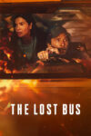 دانلود فیلم The Lost Bus 2025 اتوبوس گمشده