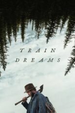 دانلود فیلم Train Dreams 2025 رویاهای قطار